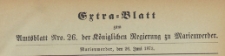 Extra=BeilageAmtsblatt Nro. 26 der Königlichen Regierung zu Marienwerder für das Jahr, 1873.06.26