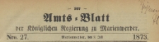 Amts-Blatt der Königlichen Regierung zu Marienwerder für das Jahr, 1873.07.02 nr 27