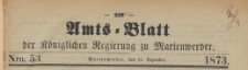 Amts-Blatt der Königlichen Regierung zu Marienwerder für das Jahr, 1873.12.31 nr 53