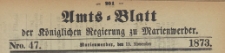 Amts-Blatt der Königlichen Regierung zu Marienwerder für das Jahr, 1873.11.19 nr 47