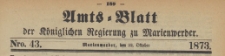 Amts-Blatt der K&ouml;niglichen Regierung zu Marienwerder f&uuml;r das Jahr, 1873.10.22 nr 43