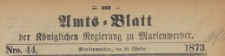 Amts-Blatt der Königlichen Regierung zu Marienwerder für das Jahr, 1873.10.29 nr 44