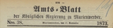 Amts-Blatt der Königlichen Regierung zu Marienwerder für das Jahr, 1873.09.17 nr 38