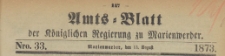 Amts-Blatt der K&ouml;niglichen Regierung zu Marienwerder f&uuml;r das Jahr, 1873.08.13 nr 33