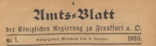 Amts-Blatt der K&ouml;niglichen Regierung zu Frankfurth an der Oder, 1910.01.05 nr 1