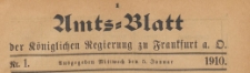 Amts-Blatt der Königlichen Regierung zu Frankfurth an der Oder, 1910.01.05 nr 1
