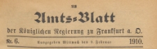 Amts-Blatt der Königlichen Regierung zu Frankfurth an der Oder, 1910.02.09 nr 6