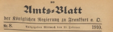 Amts-Blatt der K&ouml;niglichen Regierung zu Frankfurth an der Oder, 1910.02.23 nr 8