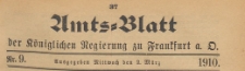 Amts-Blatt der K&ouml;niglichen Regierung zu Frankfurth an der Oder, 1910.03.02 nr 9