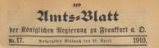 Amts-Blatt der K&ouml;niglichen Regierung zu Frankfurth an der Oder, 1910.04.27 nr 17