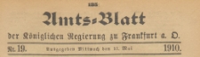 Amts-Blatt der K&ouml;niglichen Regierung zu Frankfurth an der Oder, 1910.05.11 nr 19