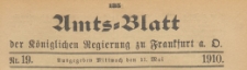 Amts-Blatt der Königlichen Regierung zu Frankfurth an der Oder, 1910.05.11 nr 19