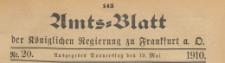 Amts-Blatt der Königlichen Regierung zu Frankfurth an der Oder, 1910.05.19 nr 20