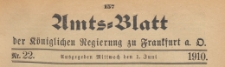 Amts-Blatt der Königlichen Regierung zu Frankfurth an der Oder, 1910.06.01 nr 22