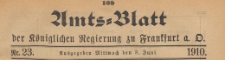 Amts-Blatt der K&ouml;niglichen Regierung zu Frankfurth an der Oder, 1910.06.08 nr 23