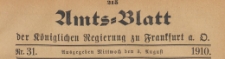 Amts-Blatt der K&ouml;niglichen Regierung zu Frankfurth an der Oder, 1910.08.03 nr 31