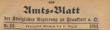 Amts-Blatt der Königlichen Regierung zu Frankfurth an der Oder, 1910.08.17 nr 33