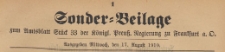 Sonder=Beilage zum Amtsblatt Stüd 33 der Königl. Preuss. Regierung zu Frankfurth an der Oder, 1910.08.17
