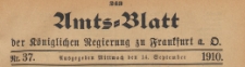 Amts-Blatt der Königlichen Regierung zu Frankfurth an der Oder, 1910.09.14 nr 37