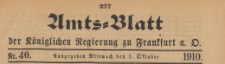 Amts-Blatt der Königlichen Regierung zu Frankfurth an der Oder, 1910.10.05 nr 40