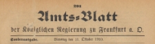 Amts-Blatt der K&ouml;niglichen Regierung zu Frankfurth an der Oder, 1910.10.11