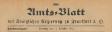 Amts-Blatt der Königlichen Regierung zu Frankfurth an der Oder, 1910.10.11