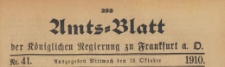 Amts-Blatt der K&ouml;niglichen Regierung zu Frankfurth an der Oder, 1910.10.12 nr 41