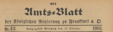 Amts-Blatt der Königlichen Regierung zu Frankfurth an der Oder, 1910.10.19 nr 42