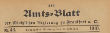 Amts-Blatt der Königlichen Regierung zu Frankfurth an der Oder, 1910.10.26 nr 43