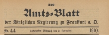 Amts-Blatt der K&ouml;niglichen Regierung zu Frankfurth an der Oder, 1910.11.02 nr 44