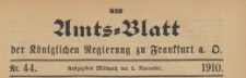 Amts-Blatt der Königlichen Regierung zu Frankfurth an der Oder, 1910.11.02 nr 44