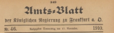 Amts-Blatt der Königlichen Regierung zu Frankfurth an der Oder, 1910.11.17 nr 46