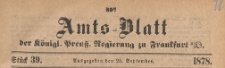 Amts-Blatt der K&ouml;niglichen Preussischen Regierung zu Frankfurth an der Oder, 1878.09.25 nr 39