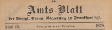 Amts-Blatt der K&ouml;niglichen Preussischen Regierung zu Frankfurth an der Oder, 1878.11.06 nr 45