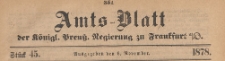 Amts-Blatt der Königlichen Preussischen Regierung zu Frankfurth an der Oder, 1878.11.06 nr 45
