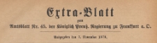 Extra=Blatt zum Amtsblatt Nr 45. der K&ouml;niglichen Preussischen Regierung zu Frankfurth an der Oder, 1878.11.07
