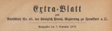 Extra=Blatt zum Amtsblatt Nr 45. der Königlichen Preussischen Regierung zu Frankfurth an der Oder, 1878.11.07
