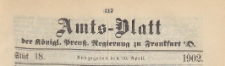 Amts-Blatt der K&ouml;niglichen Preussischen Regierung zu Frankfurth an der Oder, 1902.04.30 nr 18