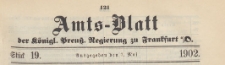 Amts-Blatt der Königlichen Preussischen Regierung zu Frankfurth an der Oder, 1902.05.07 nr 19