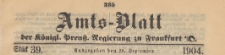 Amts-Blatt der Königlichen Preussischen Regierung zu Frankfurth an der Oder, 1904.09.28 nr 39