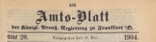 Amts-Blatt der Königlichen Preussischen Regierung zu Frankfurth an der Oder, 1904.05.18 nr 20