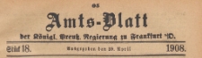 Amts-Blatt der Königlichen Preussischen Regierung zu Frankfurth an der Oder, 1908.04.29 nr 18