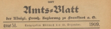 Amts-Blatt der K&ouml;niglichen Preussischen Regierung zu Frankfurth an der Ode, 1909.12.22 nr 51