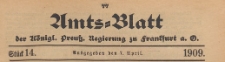Amts-Blatt der Königlichen Preussischen Regierung zu Frankfurth an der Oder, 1909.04.07 nr 14