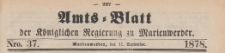Amts-Blatt der Königlichen Regierung zu Marienwerder für das Jahr, 1878.09.11 nr 37