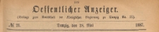 Oeffentlicher Anzeiger : Beilage zum Amts-blatt der K&ouml;niglichen Regierung zu Danzig, 1887.05.28 nr 21