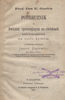 Gurtlt'a podręcznik do ćwiczeń operacyjnych na zwłokach tudzież do ich zastósowania na ciele żywèm