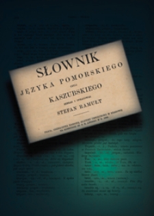 Słownik języka pomorskiego czyli kaszubskiego