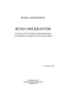 Rund ums Krantor : die Freie Stadt Danzig in Erinnerungen : ausgew&auml;hlte Aspekte des Alltagslebens