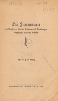 Die Flurnamen : als Bausteine für die Kultur- und Siedlungs- Geschichte unserer Dörfer
